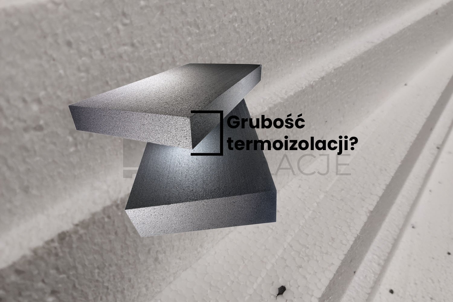 Jak wybrać odpowiednią grubość termoizolacji